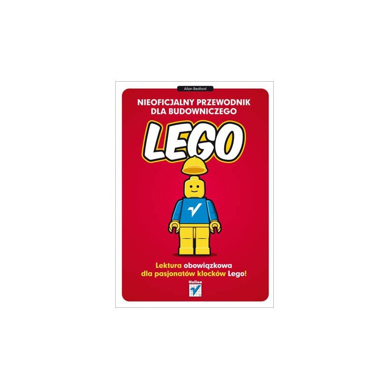 Neoficiální průvodce pro stavitele LEGO - Allan Bedford