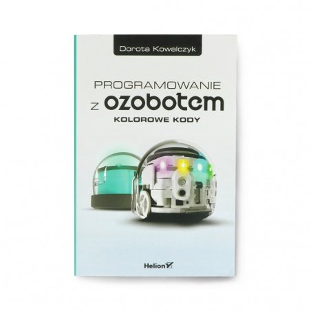 Programování pomocí Ozobota. Barevné kódy - Dorota Kowalczyk Programování pomocí Ozobota. Barevné kódy - Dorota Kowalczyk